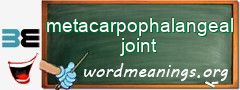 WordMeaning blackboard for metacarpophalangeal joint